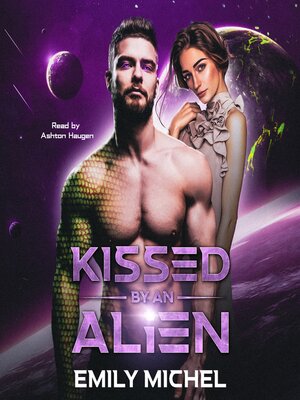cover image of Kissed by an Alien